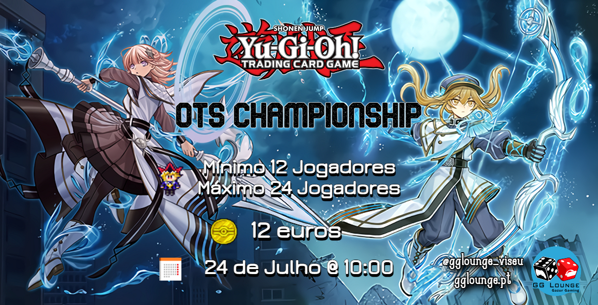 YuGiOh! OTS Championship 24 July 2022 Ticket GG Lounge Viseu
